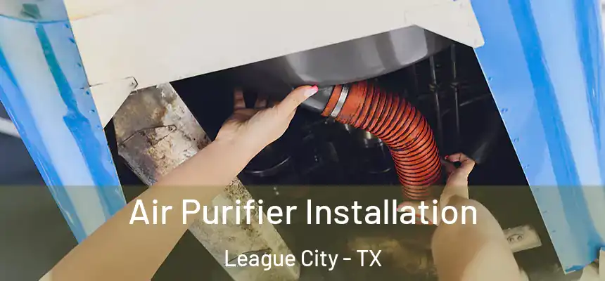  Air Purifier Installation League City - TX