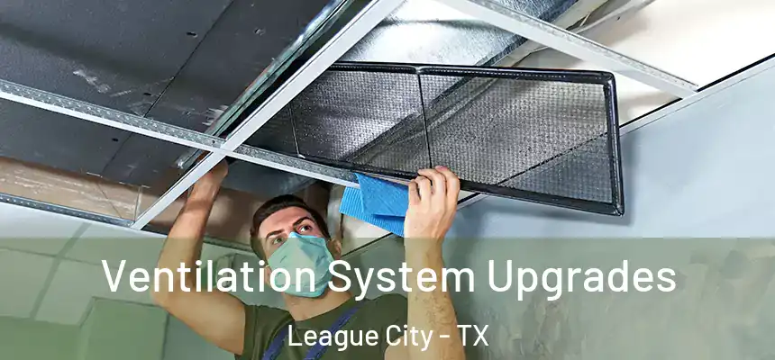 Ventilation System Upgrades League City - TX